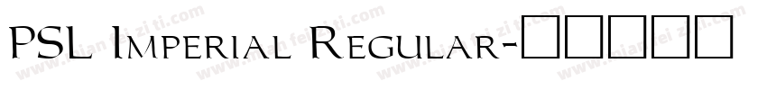 PSL Imperial Regular字体转换
